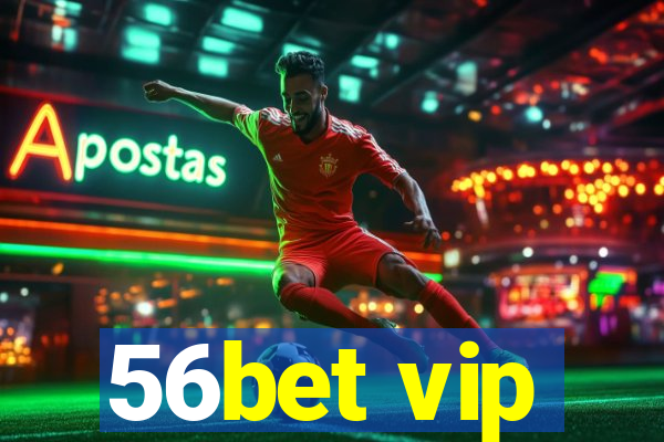 56bet vip